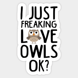 Love Owls Funny Owls Lover Gift Sticker